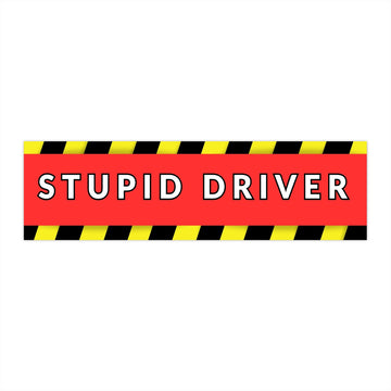 Stupid Driver Bumper Sticker | Red Caution Stripe, Funny Car Decal