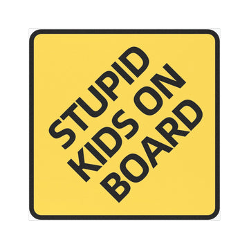Stupid Kids On Board Car Magnet | Funny Yellow Warning Sign Magnet